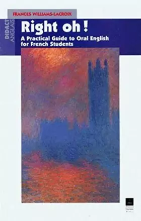 Couverture du produit · RIGHT OH ! A practical guide to oral english for the use of french students