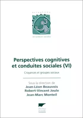 Couverture du produit · Perspectives cognitives et conduites sociales, VI : croyances et groupes sociaux