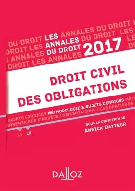 Couverture du produit · Annales Droit civil des obligations 2017: Méthodologie & sujets corrigés