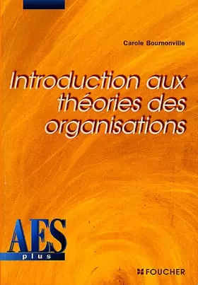 Couverture du produit · Introduction aux théories des organisations, DEUG AES