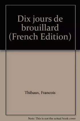 Couverture du produit · Dix jours de brouillard