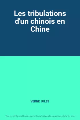 Couverture du produit · Les tribulations d'un chinois en Chine