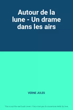 Couverture du produit · Autour de la lune - Un drame dans les airs