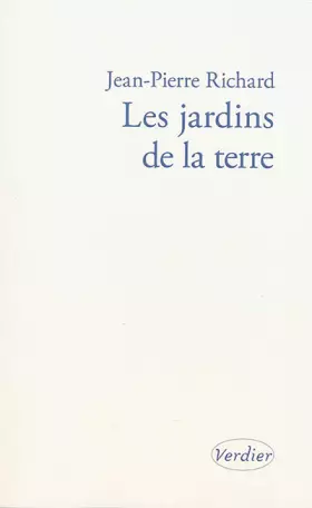 Couverture du produit · Les jardins de la terre : Pêle-mêle 2. Suivi de Le toucher des textes et le grain des mots