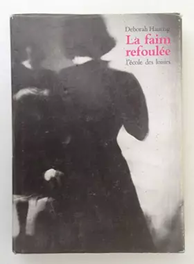 Couverture du produit · La Faim refoulée