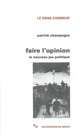 Couverture du produit · FAIRE L'OPINION. : Le nouveau jeu politique