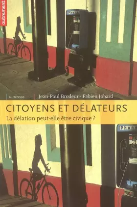 Couverture du produit · Citoyens et délateurs : La délation peut-elle être civique ?