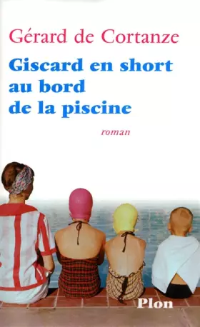 Couverture du produit · Giscard en short au bord de la piscine