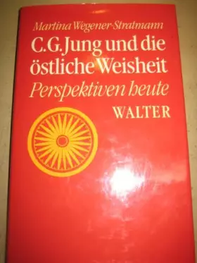 Couverture du produit · C.G. Jung und die östliche Weisheit. Perspektiven heute.