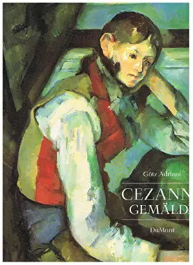 Couverture du produit · Cézanne - Gemälde: Katalogbuch zur Ausstellung in der Kunsthalle Tübingen, 1993. Mit e. Beitr. z. Rezeptionsgeschichte v. Walte
