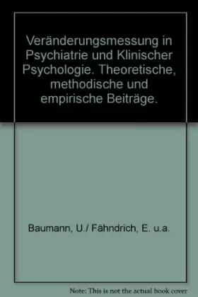 Couverture du produit · Veränderungsmessung in Psychiatrie und Klinischer Psychologie. Theoretische, methodische und empirische Beiträge