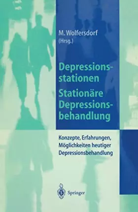 Couverture du produit · Depressionsstationen/Stationäre Depressionsbehandlung: Konzepte, Erfahrungen, Möglichkeiten, heutige Depressionsbehandlung