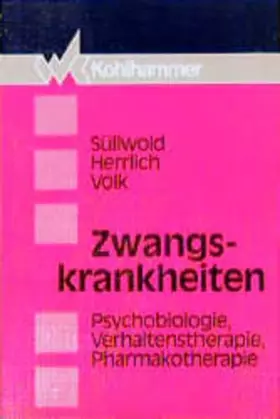 Couverture du produit · Zwangskrankheiten: Psychobiologie, Verhaltenstherapie, Pharmakotherapie