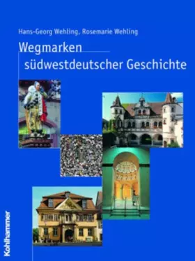 Couverture du produit · Wegmarken südwestdeutscher Gechichte
