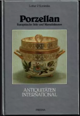 Couverture du produit · Porzellan. Europäische Stile und Manufakturen
