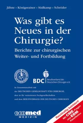 Couverture du produit · Was gibt es Neues in der Chirurgie? Jahresbände 2013, 2014, 2015: Was gibt es Neues in der Chirurgie? Jahresband 2015: Berichte
