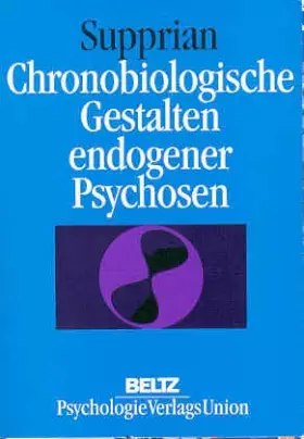 Couverture du produit · Chronobiologische Gestalten endogener Psychosen