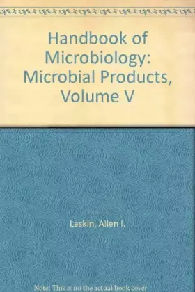 Couverture du produit · Handbook of Microbiology: Microbial Products, Volume V