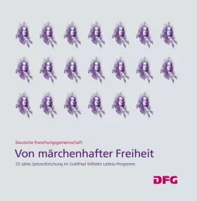 Couverture du produit · Von märchenhafter Freiheit: 20 Jahre Spitzenforschung im Gottfried Wilhelm Leibniz-Programm