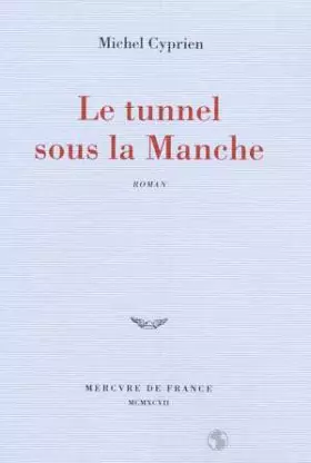 Couverture du produit · Le tunnel sous la Manche