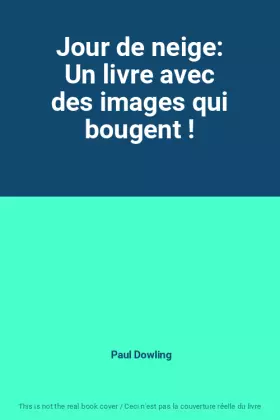 Couverture du produit · Jour de neige: Un livre avec des images qui bougent !