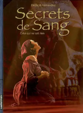 Couverture du produit · Secrets de Sang, Tome 2 : Celui qui ne sait rien