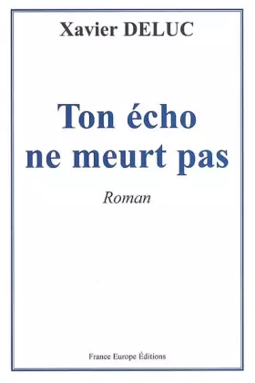 Couverture du produit · Ton écho ne meurt pas