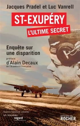 Couverture du produit · Saint-Exupéry, l'ultime secret. Enquête sur une disparition