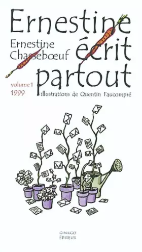Couverture du produit · Ernestine écrit partout, volume 1 : 1999