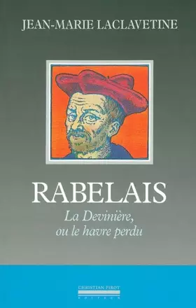 Couverture du produit · Rabelais : la devinière ou le havre perdu