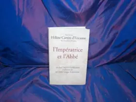 Couverture du produit · L'Impératrice et l'Abbé un duel littéraire inédit, entre Catherine II et l'Abbé Chappe d'Auteroche.