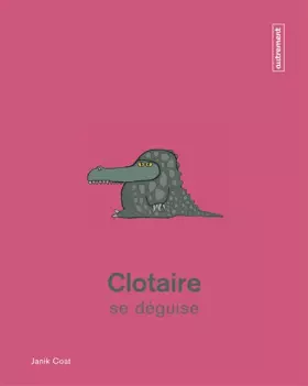 Couverture du produit · Clotaire se déguise