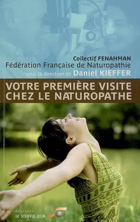 Couverture du produit · Votre première visite chez le naturopathe : Le choix d'une santé durable