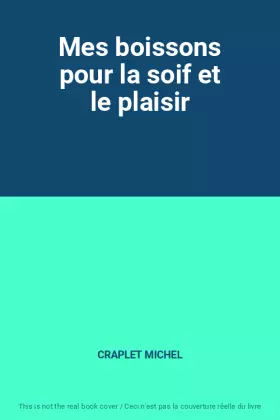 Couverture du produit · Mes boissons pour la soif et le plaisir