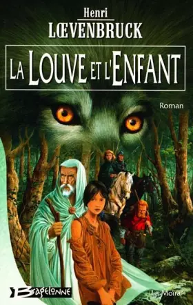 Couverture du produit · La Moïra, tome 1 : La louve et l'enfant