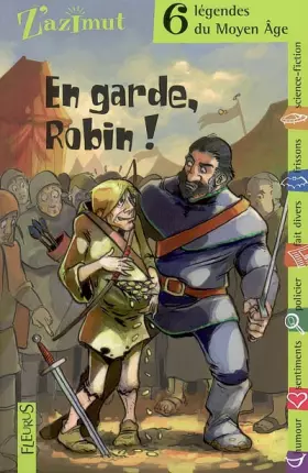 Couverture du produit · En garde, Robin : 6 légendes du Moyen Age