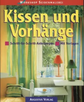 Couverture du produit · Workshop Seidenmalerei. Kissen und Vorhänge. Schritt-für- Schritt- Anleitungen