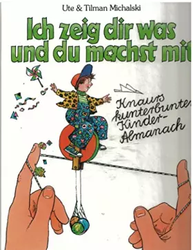 Couverture du produit · Ich zeig dir was und du machst mit: Knaurs kunterbunter Kinder-Almanach