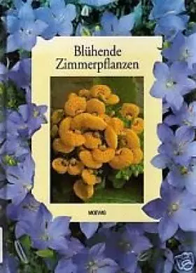 Couverture du produit · Blühende Zimmerpflanzen