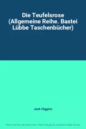 Couverture du produit · Die Teufelsrose (Allgemeine Reihe. Bastei Lübbe Taschenbücher)