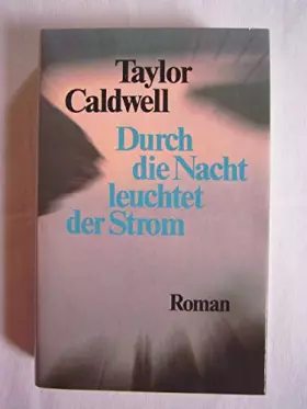 Couverture du produit · Durch die Nacht leuchtet der Strom : Roman.