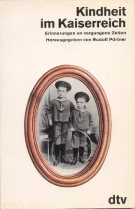 Couverture du produit · Kindheit im Kaiserreich: Erinnerungen an vergangene Zeiten