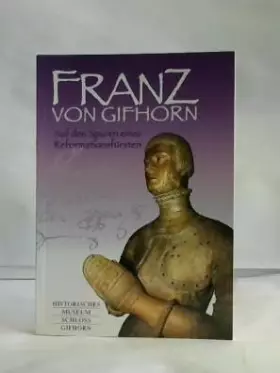 Couverture du produit · Franz von Gifhorn: Auf den Spuren eines Reformationsfürsten