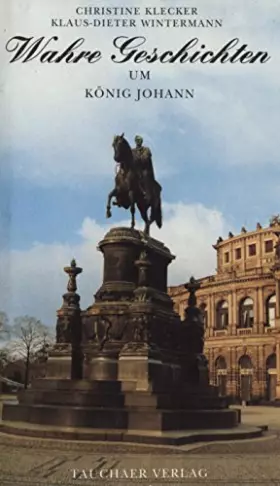 Couverture du produit · Wahre Geschichten um König Johann