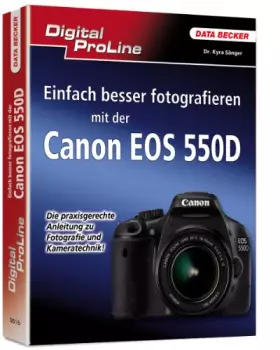 Couverture du produit · Digital ProLine: Einfach besser fotografieren mit der Canon EOS 550D