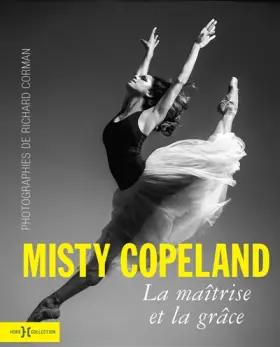 Couverture du produit · Misty Copeland, la maîtrise et la grâce