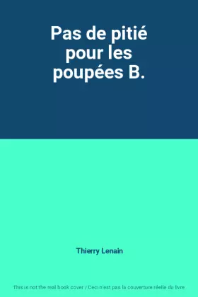 Couverture du produit · Pas de pitié pour les poupées B.