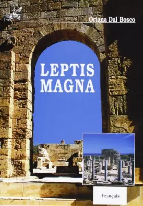 Couverture du produit · Leptis Magna. Ediz. francese