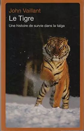 Couverture du produit · Le tigre, une histoire de survie dans la taiga