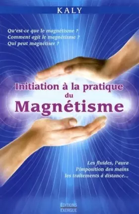 Couverture du produit · Initiation à la pratique du magnétisme